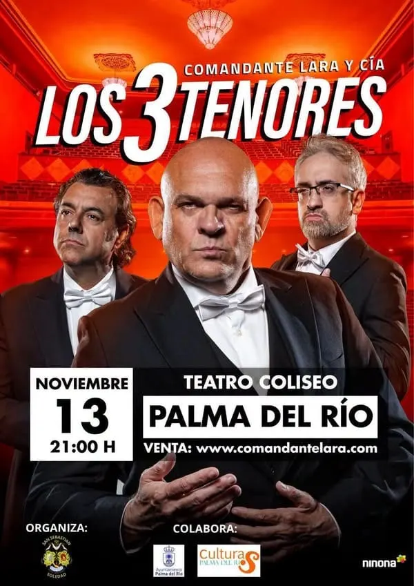 Comandante Lara y Cía: Los 3 Tenores (Palma del Río)