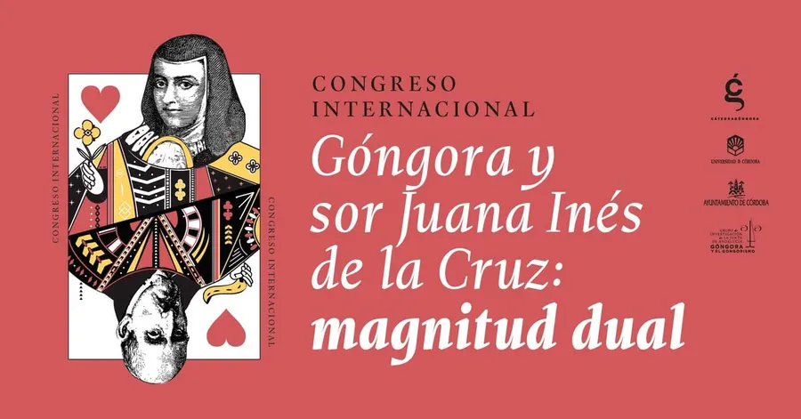 Congreso Internacional Góngora y sor Juana Inés de la Cruz: magnitud dual