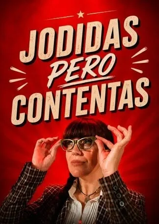 Jodidas pero contentas