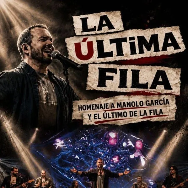 La Última Fila, homenaje a Manolo García y El Último de la Fila