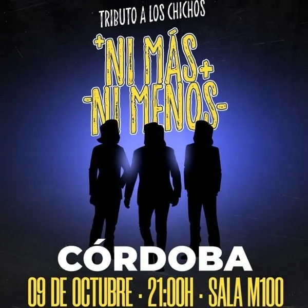 Ni Más Ni Menos, tributo a Los Chichos